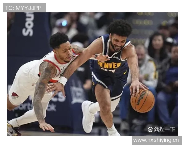 穆雷伤退致掘金缺乏稳定得分点约基奇孤军奋战难以逆转局势